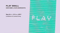 PLAY SMALL 